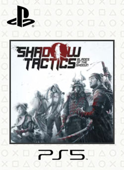 Shadow Tactics Blades of the Shogun PS5