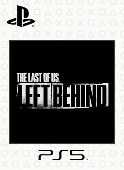 The Last of Us Left Behind Stand Alone PS5