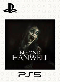 Beyond Hanwell PS5