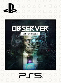 Observer System Redux PS5 Primaria - NEO Juegos Digitales