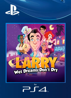 Leisure Suit Larry Wet Dreams Dont Dry PS4 Primaria - NEO Juegos Digitales