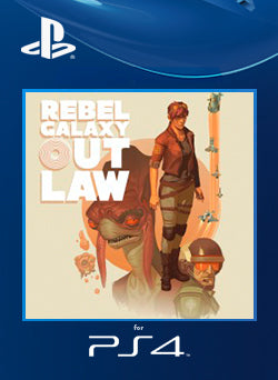 Rebel Galaxy Outlaw PS4 Primaria - NEO Juegos Digitales